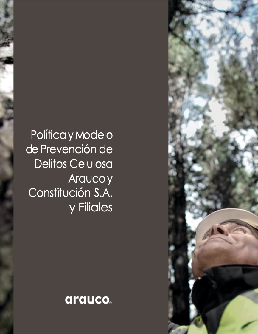 Política y Modelo de Prevención de Delitos Celulosa Arauco y Constitución S.A. y Filiales